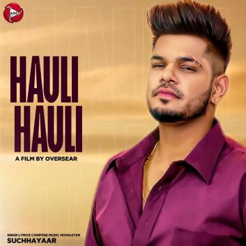 download Hauli-Hauli---- Sucha Yaar mp3